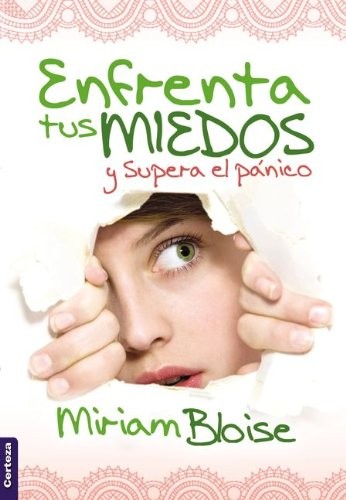 Enfrenta tus miedos y supera el pánico