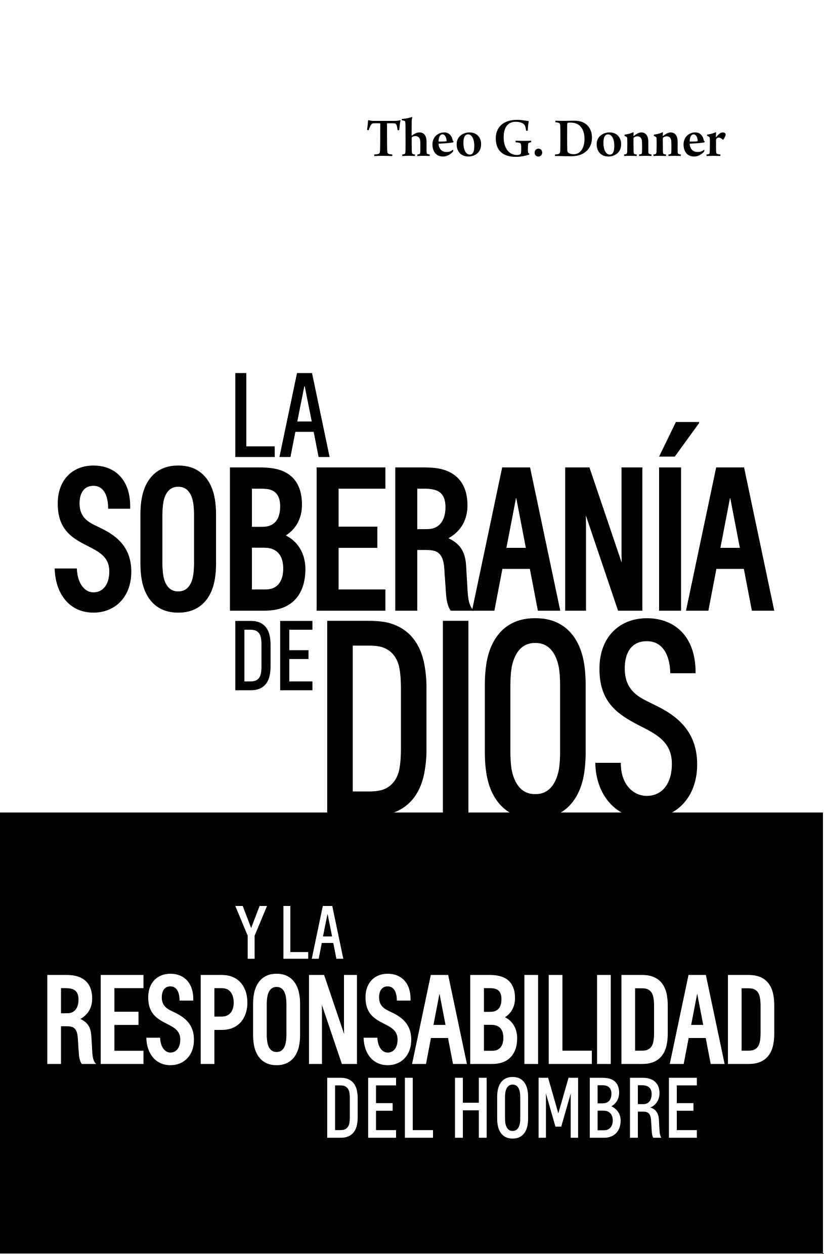 Soberanía de Dios y la resposabilidad del hombre, La