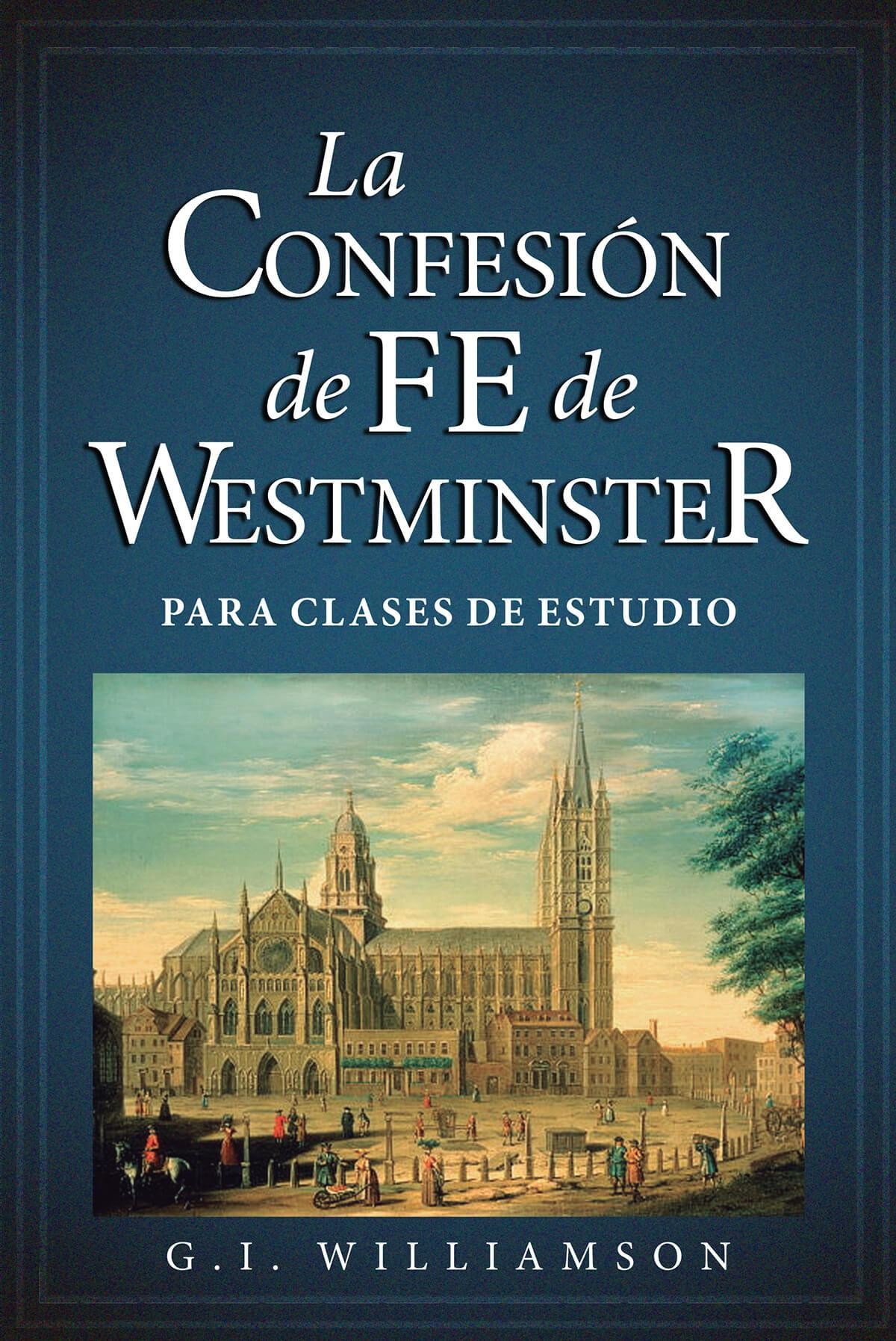 Confesión de Fe de Westminster para clases de estudio, La