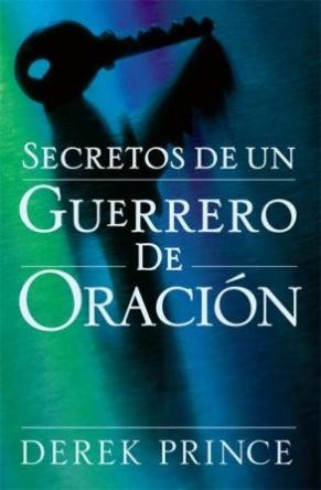 Secretos de un guerrero de oración
