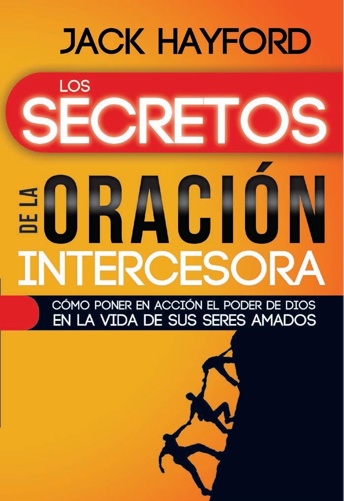 Secretos de la oración intercesora, Los