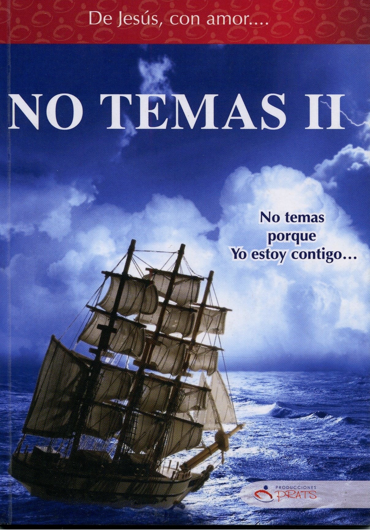 De Jesús con amor: No Temas II