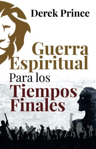 Guerra espiritual para los tiempos finales