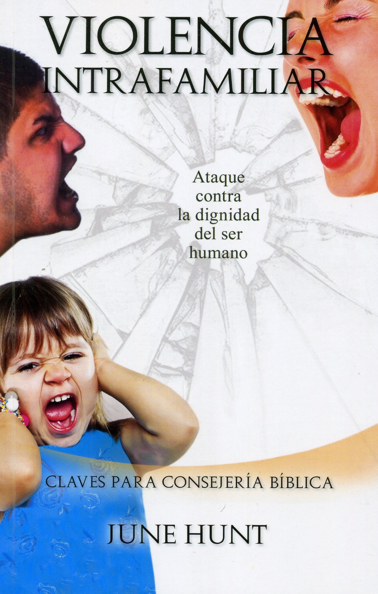 Violencia Intrafamiliar MM - June Hunt