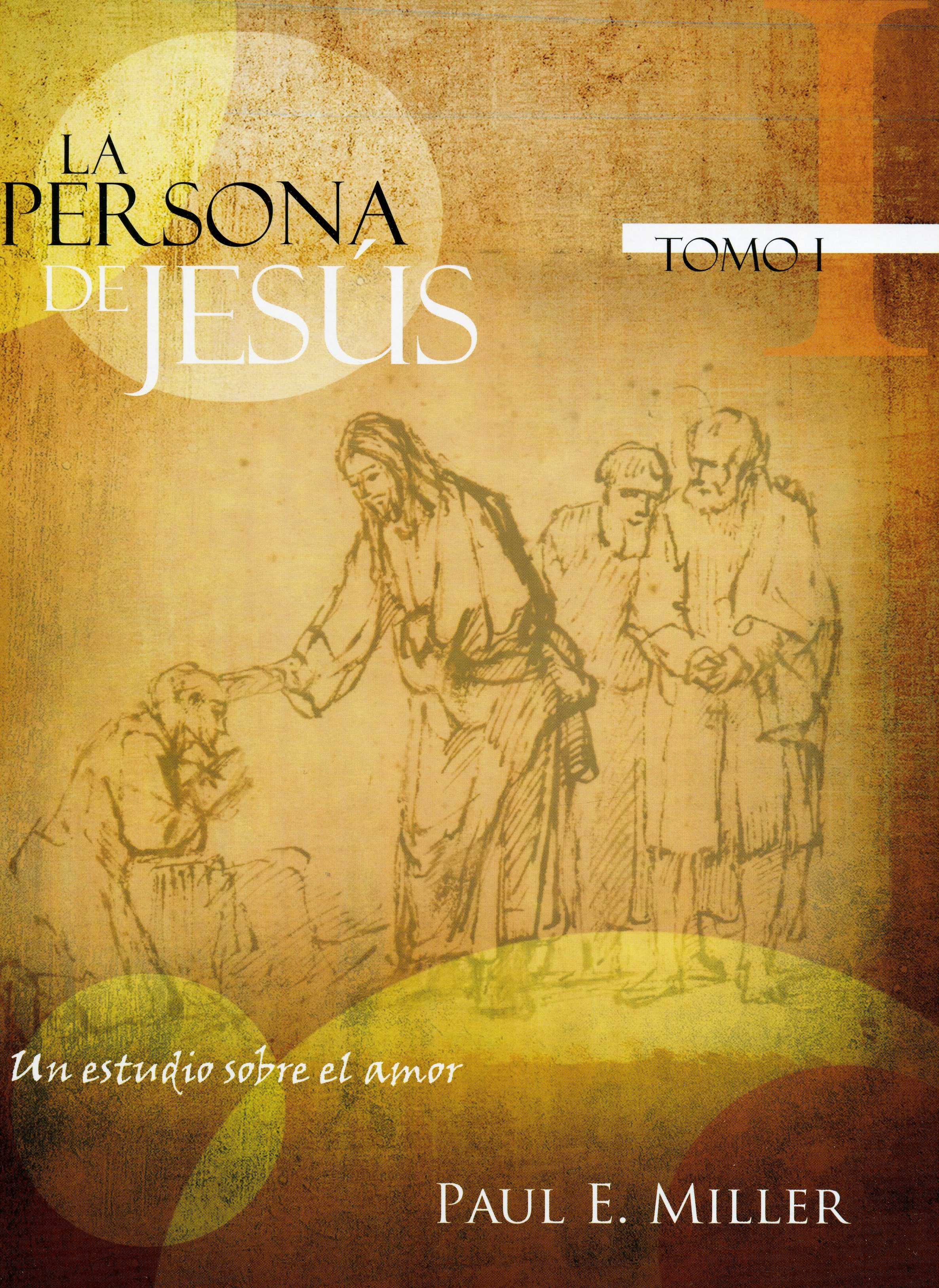 Persona de Jesús (Tomo 1) - Paul Miller
