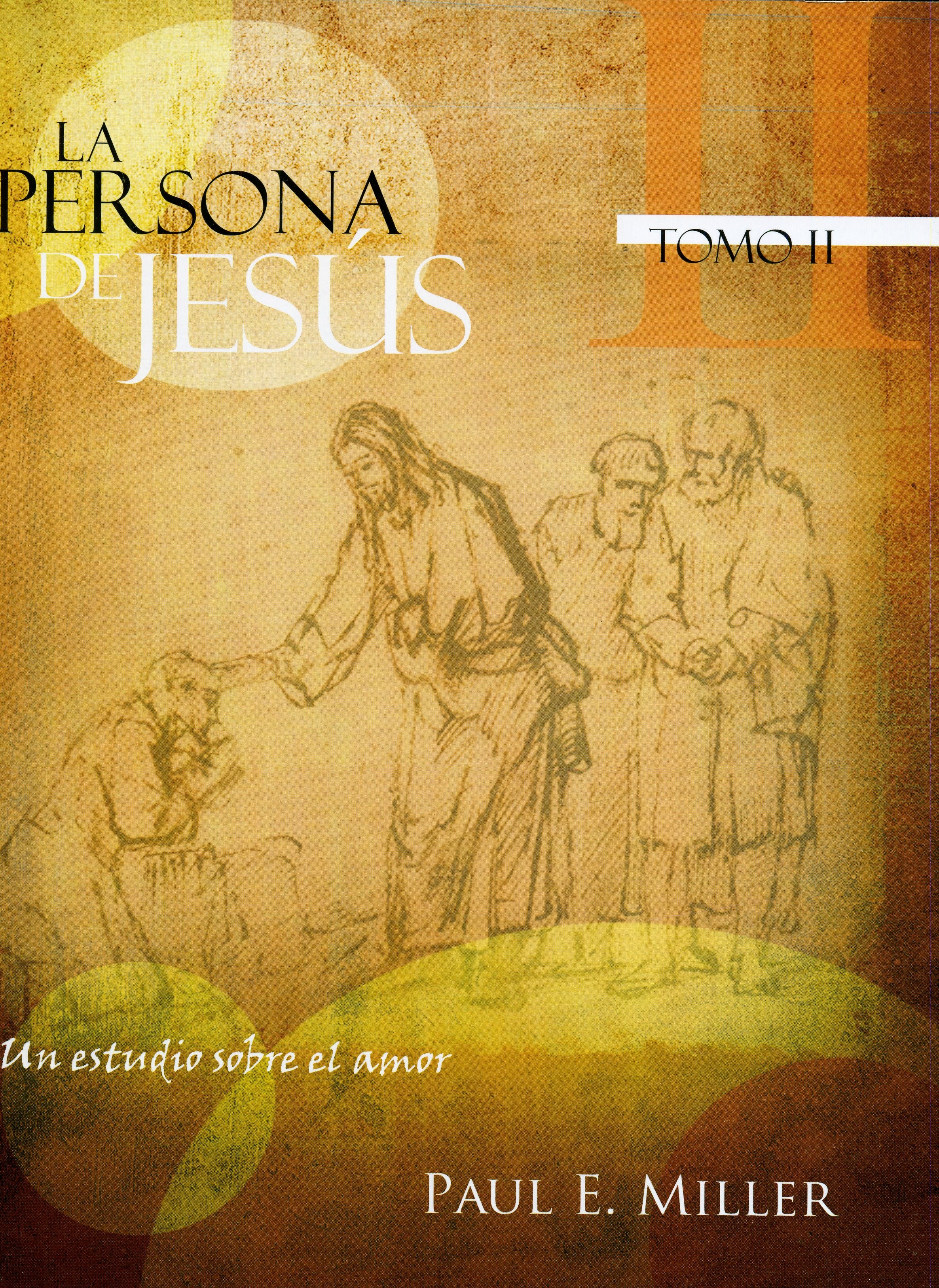 Persona de Jesús (Tomo 2) - Paul Miller