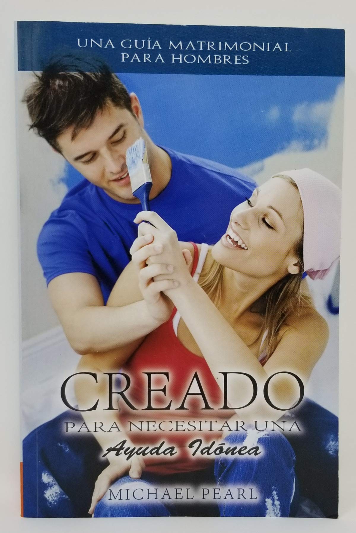 Creado para necesitar una ayuda idónea - Michael Pearl