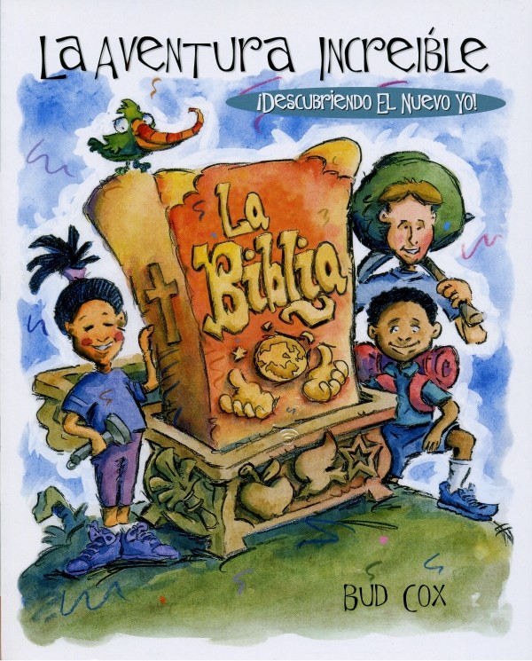 La aventura Increíble - Estudio Biblico para Niños - Bud Cox