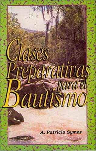 Clases preparativas para el bautismo MM -  Patricio A. Symes