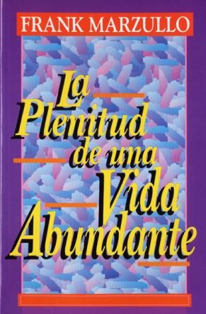 Plenitud de una vida abundante, La