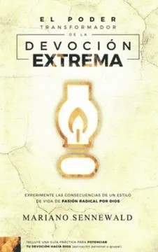 Poder transformador de la devoción extrema, El