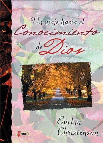 Un viaje hacia el conocimiento de Dios