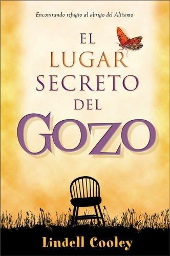 Lugar secreto del gozo, El