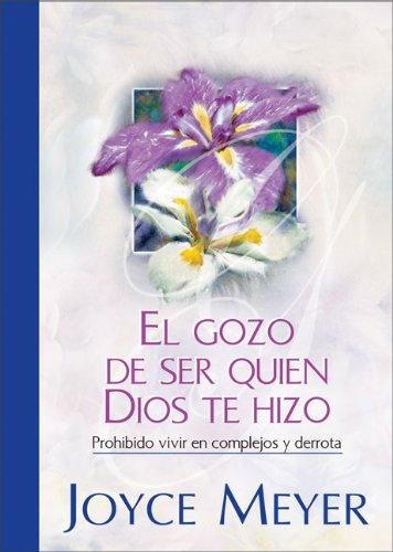 Gozo de ser quién Dios te hizo, El