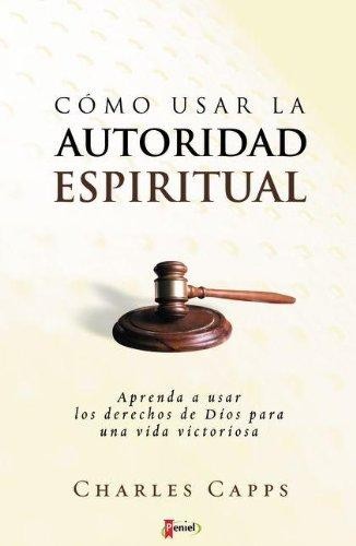 Cómo usar la autoridad espiritual