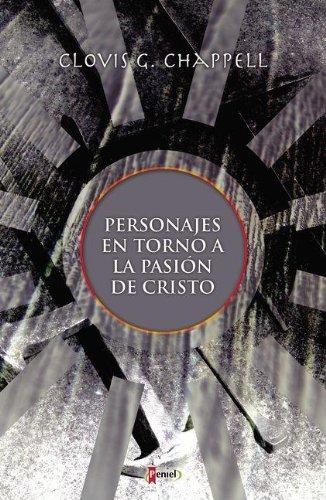 Personajes en torno a la Pasión de Cristo