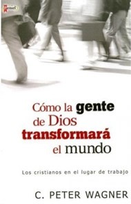 Cómo la gente de Dios transformará el mundo