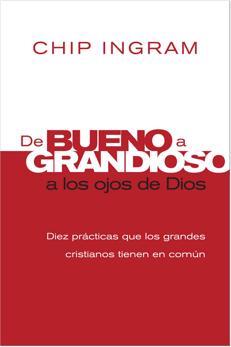 De bueno a grandioso a los ojos de Dios