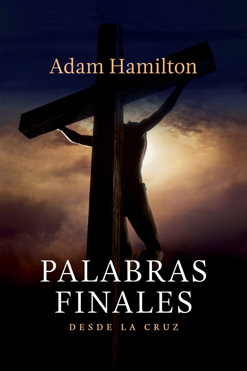 Palabras finales desde la cruz