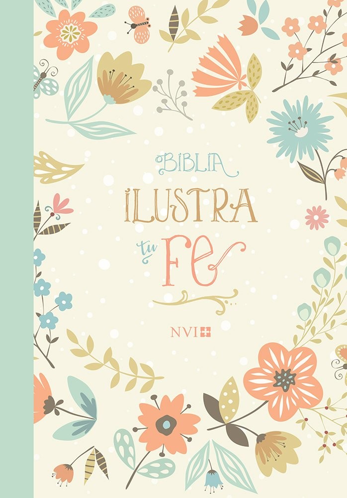 Biblia ilustra tu fe. 2 tonos. Floral - NVI