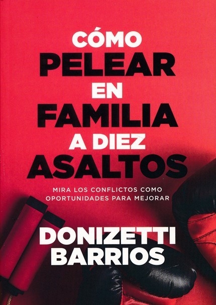 Cómo pelear en familia a diez asaltos