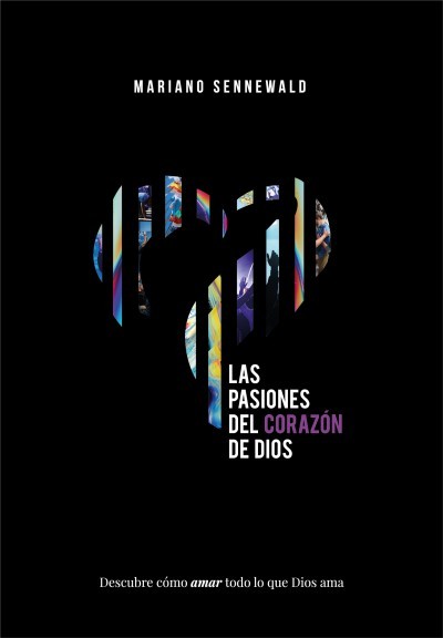 Pasiones del corazón de Dios, Las