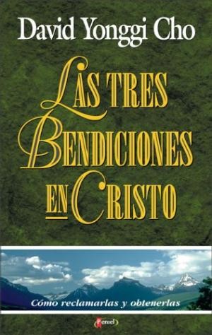 Tres bendiciones en Cristo, Las