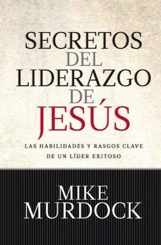 Secretos del liderazgo de Jesús