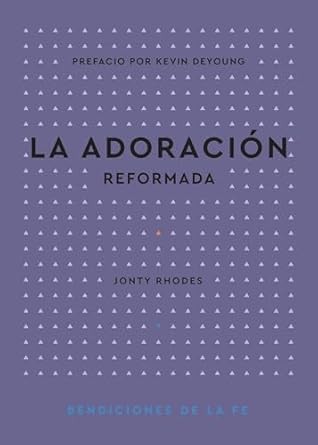 Adoración reformada, La