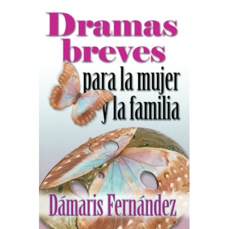DRAMAS BREVES PARA LA MUJER Y LA