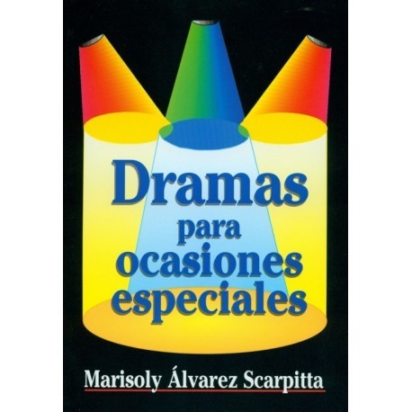 DRAMAS PARA OCASIONES ESPECIALES