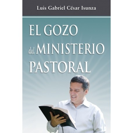 EL GOZO DEL MINISTERIO PASTORAL