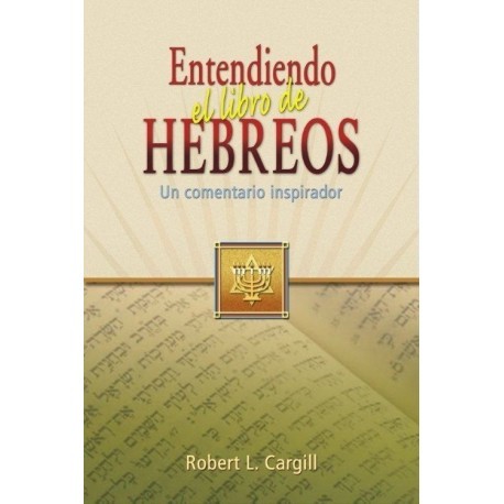 ENTENDIENDO EL LIBRO DE HBREOS