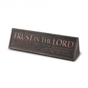 Placa sobremesa Trust in the Lord. Piedra artificial. Cobre