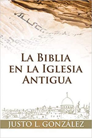 Biblia en la iglesia antigua, La