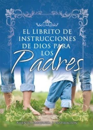 Librito de instrucciones de Dios para padres, El