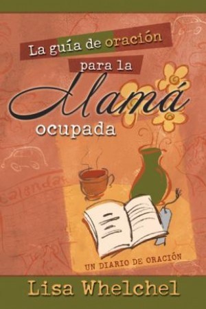 Guía de oración para la mamá ocupada