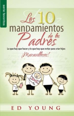 Diez mandamientos de los padres, Los