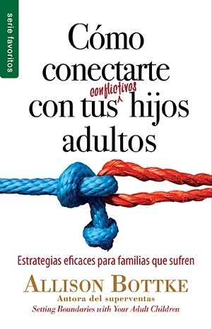 Cómo conectarte con tus conflictivos hijos adultos