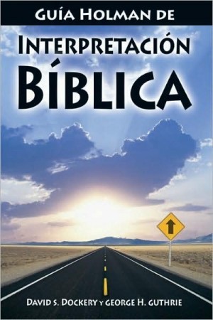 Guía Holman de Interpretación Bíblica