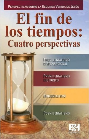 Fin de los tiempos: cuatro perspectivas, El