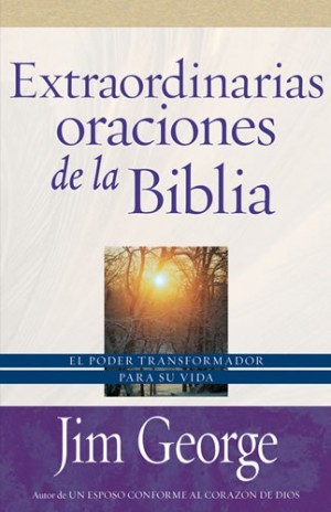 Extraordinarias oraciones de la Biblia