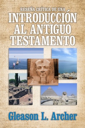 Reseña crítica de una introduccion al Antiguo Testamento