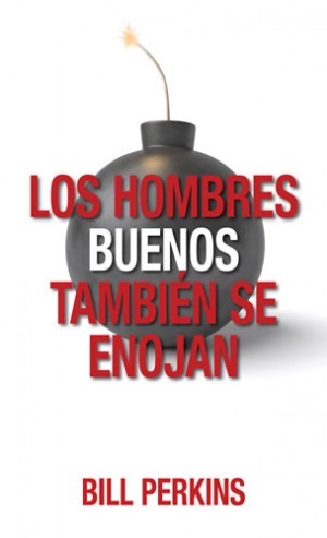 Hombres buenos tambien se enojan, Los