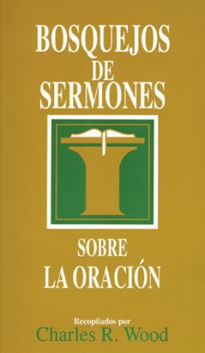 Bosquejos de sermones sobre la oración