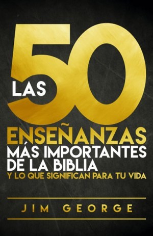 50 enseñanzas más importantes de la Biblia, Las