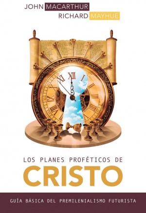 Planes proféticos de Cristo, Los