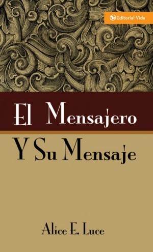 Mensajero y su mensaje, El