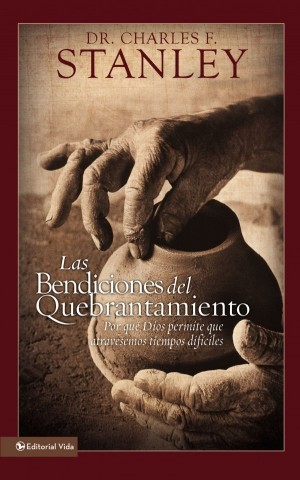 Bendiciones del quebrantamiento, Las