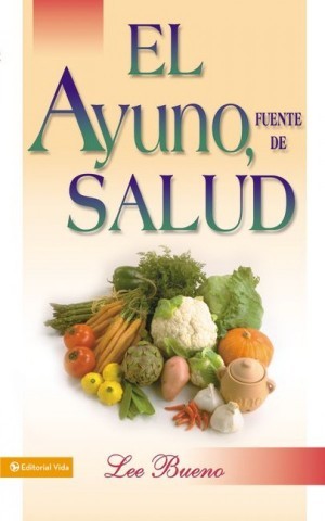 Ayuno, fuente de salud, El